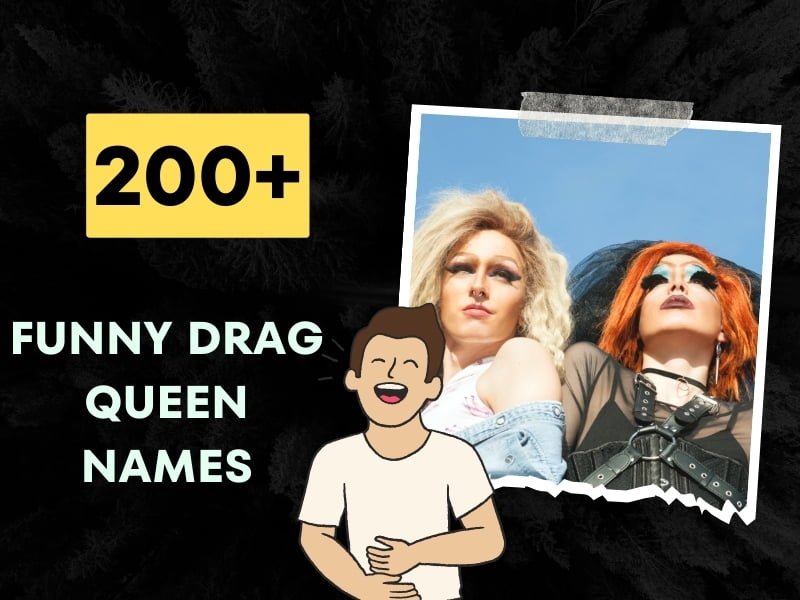 Funny Drag Queen Names